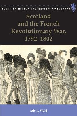 Scotland and the French Revolutionary War, 1792-1802 book