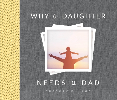 Why a Daughter Needs a Dad book