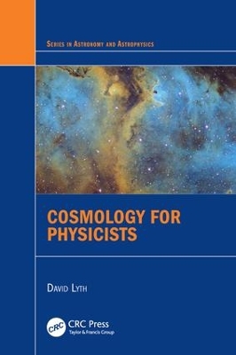 Cosmology for Physicists by David Lyth