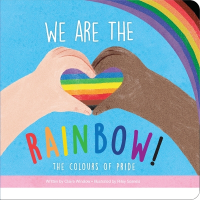 We Are the Rainbow: The Colours of Pride book