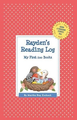 Rayden's Reading Log: My First 200 Books (GATST) by Martha Day Zschock