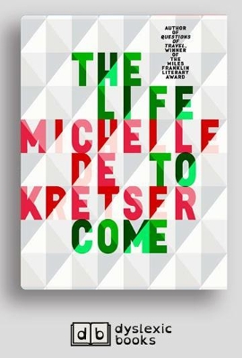 The The Life to Come by Michelle de Kretser