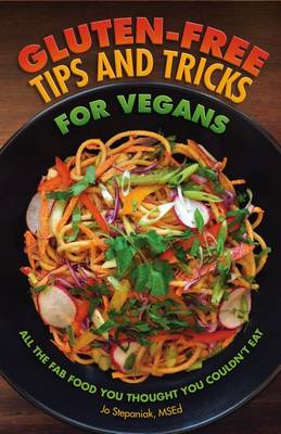 Gluten-Free Tips and Tricks for Vegans book