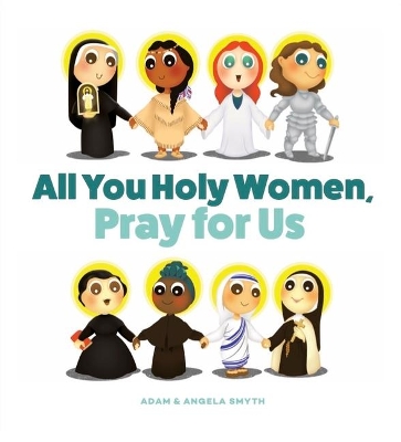 All You Holy Women, Pray for Us book