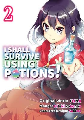 I Shall Survive Using Potions (Manga) Volume 2 book