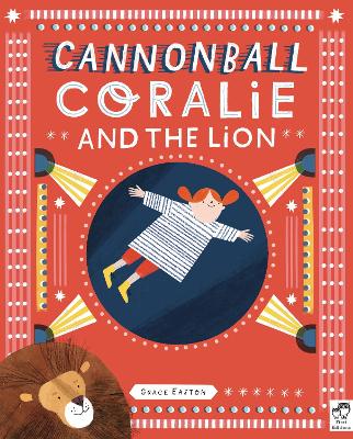 Cannonball Coralie and the Lion book