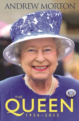 The Queen: 1926–2022 by Andrew Morton