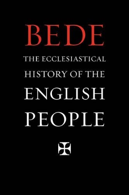 The Ecclesiastical History of the English People by Bede