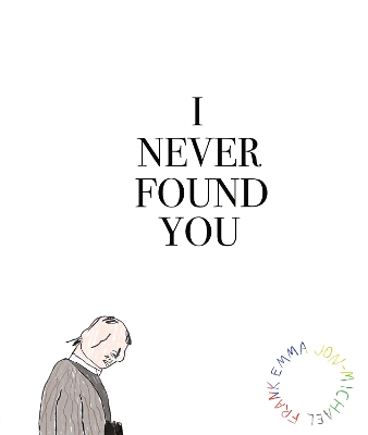 I Never Found You book