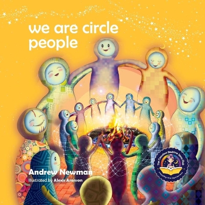 We Are Circle People: Helping children find connection and belonging in the modern-day village by Andrew Newman
