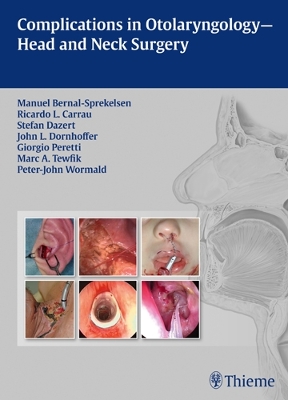 Complications in Otolaryngology - Head and Neck Surgery book