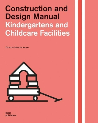 Childcare Facilities: Construction and Design Manual book