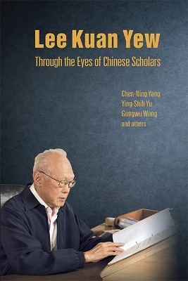 Lee Kuan Yew Through The Eyes Of Chinese Scholars book