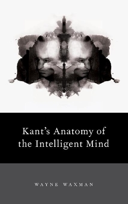 Kant's Anatomy of the Intelligent Mind book