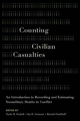 Counting Civilian Casualties by Taylor B Seybolt