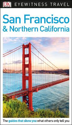 DK Eyewitness Travel Guide San Francisco and Northern California by DK Eyewitness