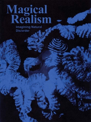 Magical Realism: Imagining Natural Dis order book