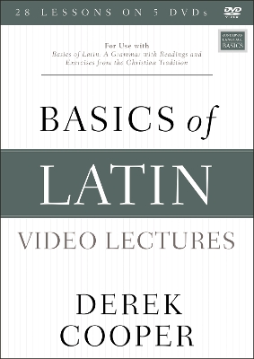 Basics of Latin Video Lectures: For Use with Basics of Latin: A Grammar with Readings and Exercises from the Christian Tradition book