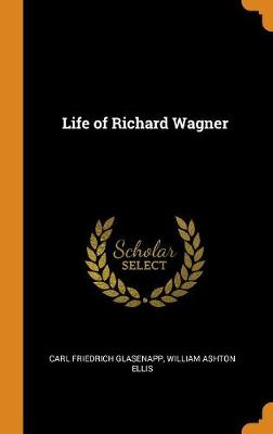 Life of Richard Wagner book