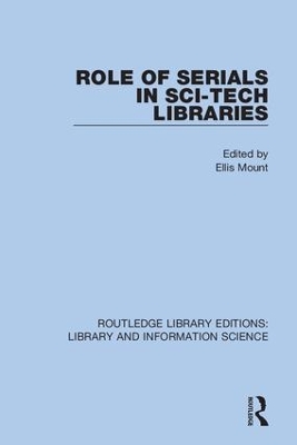 Role of Serials in Sci-Tech Libraries by Ellis Mount