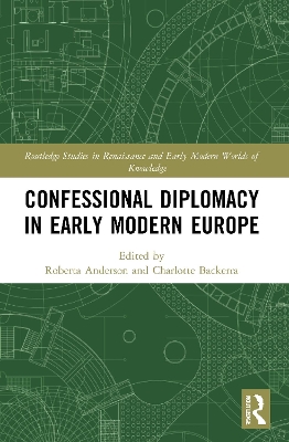 Confessional Diplomacy in Early Modern Europe book