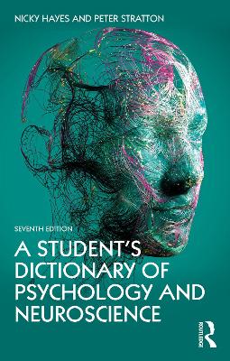 A Student's Dictionary of Psychology and Neuroscience by Nicky Hayes