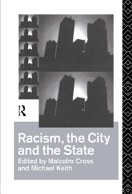 Racism, the City and the State by Malcolm Cross