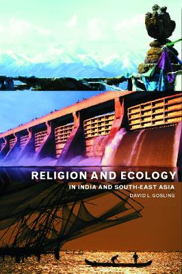 Religion and Ecology in India and South East Asia book