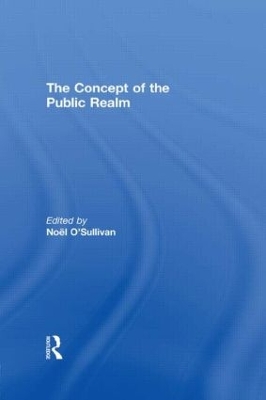 The Concept of the Public Realm by Noel O'Sullivan