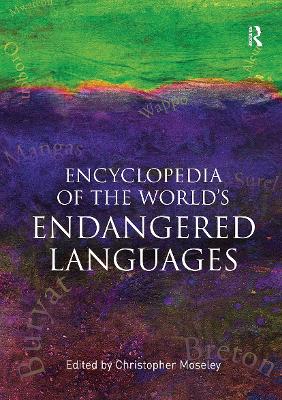 Encyclopedia of the World's Endangered Languages by Christopher Moseley