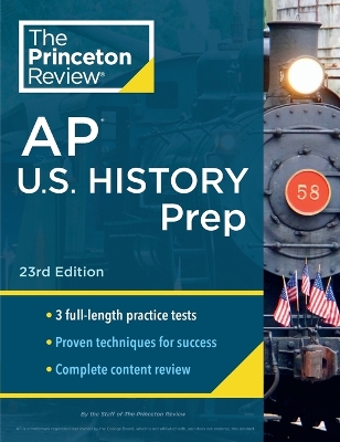 Princeton Review AP U.S. History Prep, 2024: 3 Practice Tests + Complete Content Review + Strategies & Techniques book