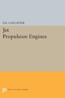 Jet Propulsion Engines by Otis E. Lancaster