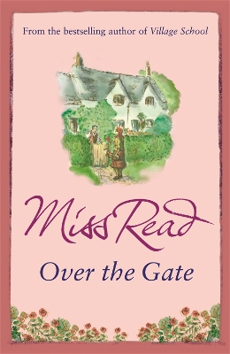 Over the Gate by Miss Read