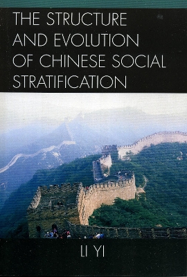 Structure and Evolution of Chinese Social Stratification book