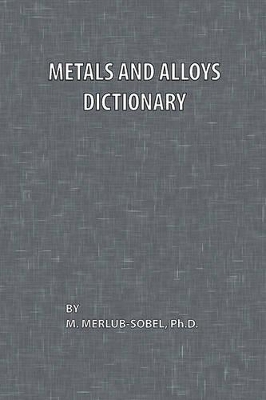 Metals and Alloys Dictionary book