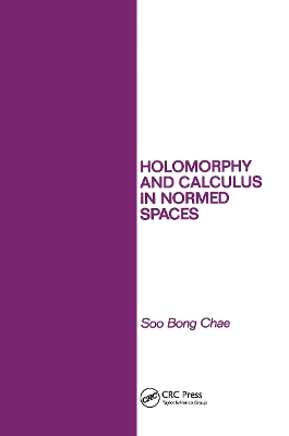 Holomorphy and Calculus in Normed Spates book