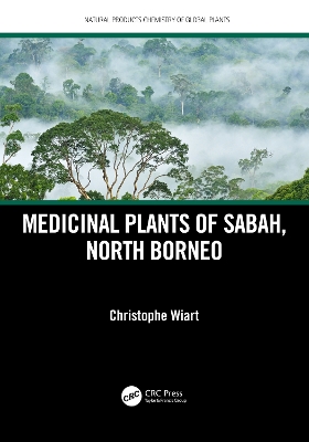 Medicinal Plants of Sabah, North Borneo by Christophe Wiart