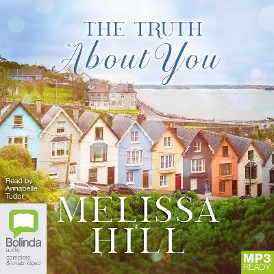 The Truth About You by Melissa Hill