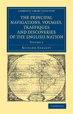 Principal Navigations Voyages Traffiques and Discoveries of the English Nation book