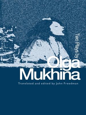 Two Plays by Olga Mukhina book