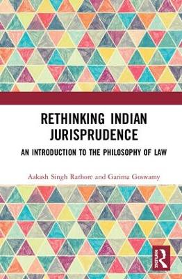 Rethinking Indian Jurisprudence by Aakash Singh Rathore