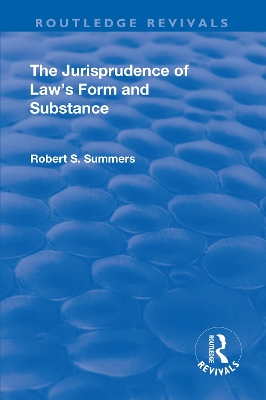 The The Jurisprudence of Law's Form and Substance by Robert S. Summers