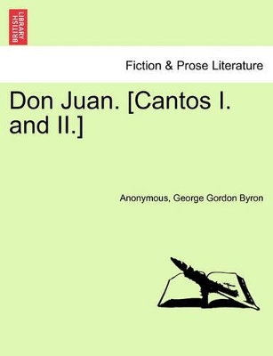 Don Juan. [Cantos I. and II.] by George Gordon Byron