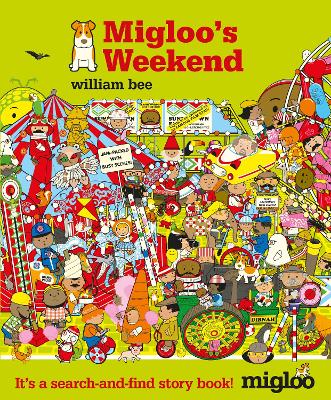 Migloo's Weekend by William Bee