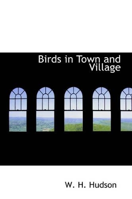 Birds in Town and Village book