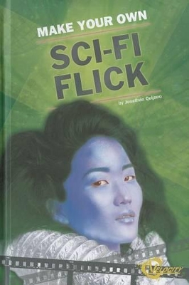 Make Your Own Sci-Fi Flick book