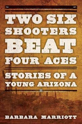 Two Six Shooters Beat Four Aces book