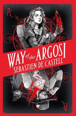 Way of the Argosi by Sebastien de Castell