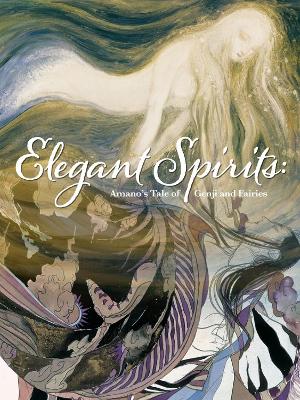 Elegant Spirits: Amano's Tale of Genji and Fairies book