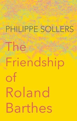 Friendship of Roland Barthes book